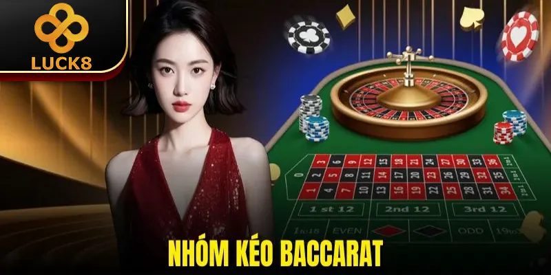 Nhóm Kéo Baccarat | Hội Hỗ Trợ Kèo Chuẩn Từng Ván Đấu